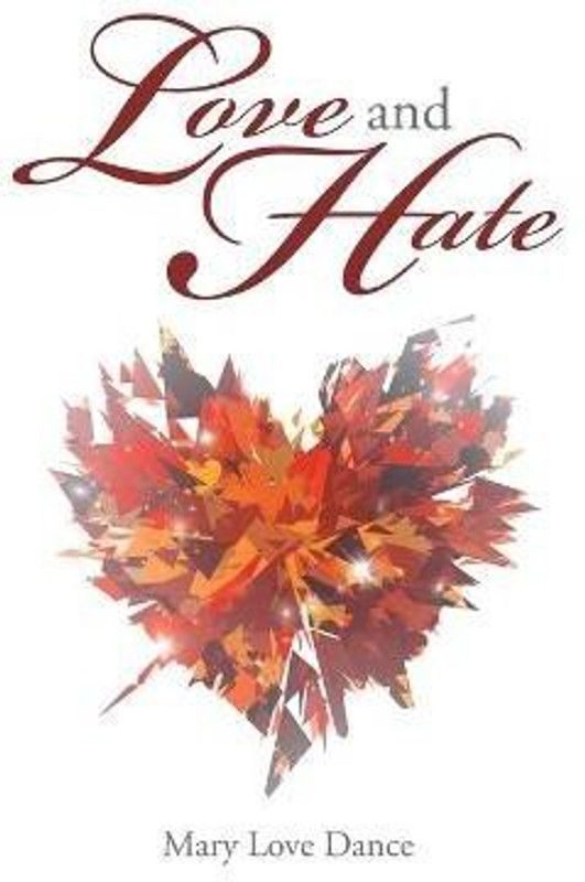 Love and Hate  (English, Paperback, Dance Mary Love)