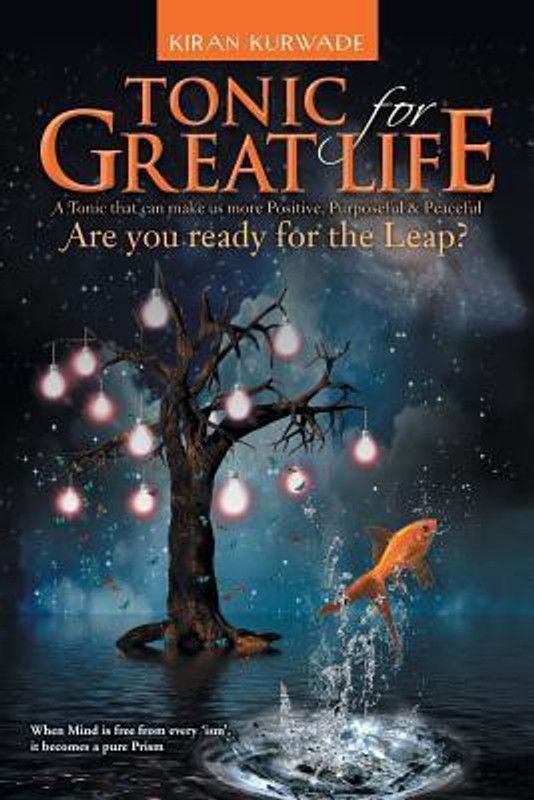 Tonic for Great Life - Are You Ready for the Leap?  (English, Paperback, Kurwade Kiran)