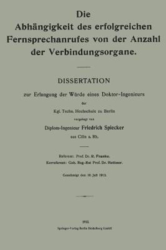 Die Abhangigkeit des erfolgreichen Fernsprechanrufes von der Anzahl der Verbindungsorgane  (German, Paperback, Spiecker Friedrich)