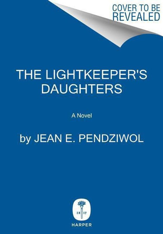 The Lightkeeper's Daughters  (English, Hardcover, Pendziwol Jean E)
