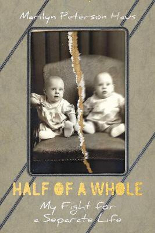 Half of a Whole  (English, Paperback, Peterson Haus Marilyn)