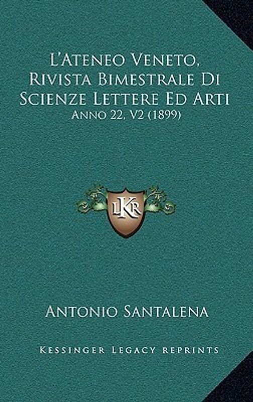 L'Ateneo Veneto, Rivista Bimestrale Di Scienze Lettere Ed Arti  (Italian, Paperback, Santalena Antonio)