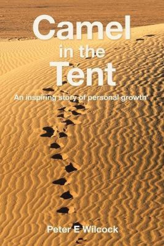 Camel in the Tent  (English, Paperback, Wilcock Peter E)