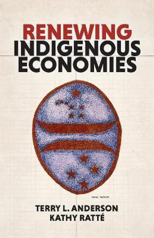 Renewing Indigenous Economies  (English, Paperback, Ratte Kathy)