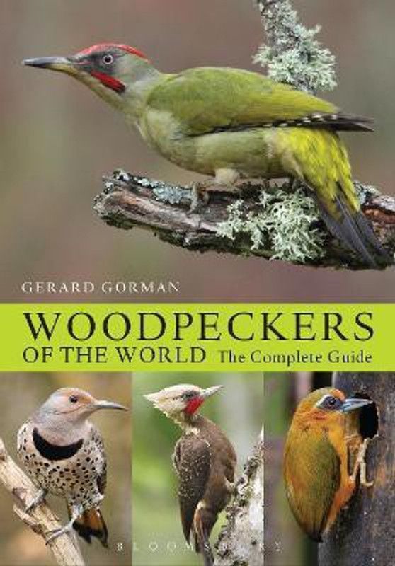 Woodpeckers of the World  (English, Hardcover, Gorman Gerard)
