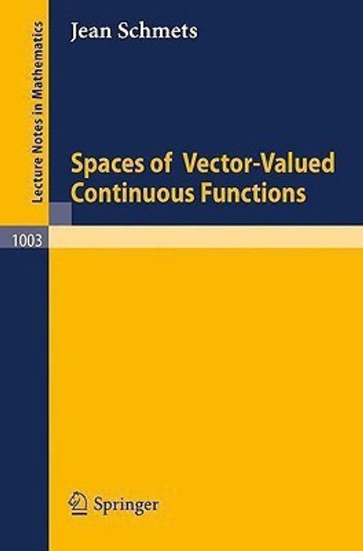 Spaces of Vector-Valued Continuous Functions  (English, Paperback, Schmets J.)