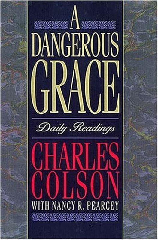 A Dangerous Grace  (English, Hardcover, Colson Charles W.)