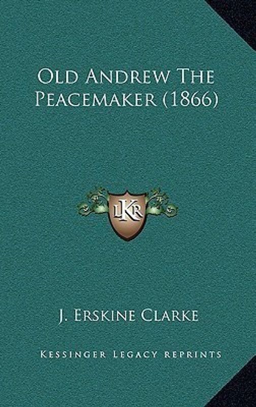 Old Andrew the Peacemaker (1866)  (English, Paperback, unknown)