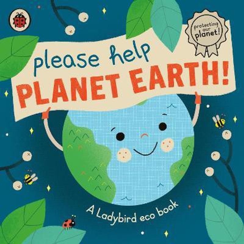 Please Help Planet Earth  (English, Board book, Ladybird)
