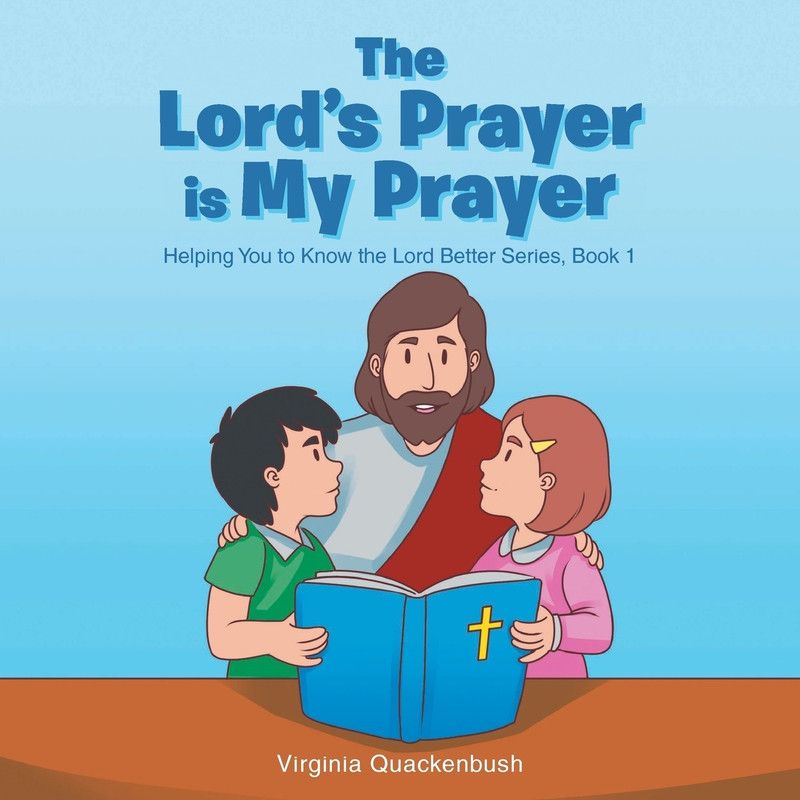 The Lord's Prayer is My Prayer  (English, Paperback, Quackenbush Virginia)