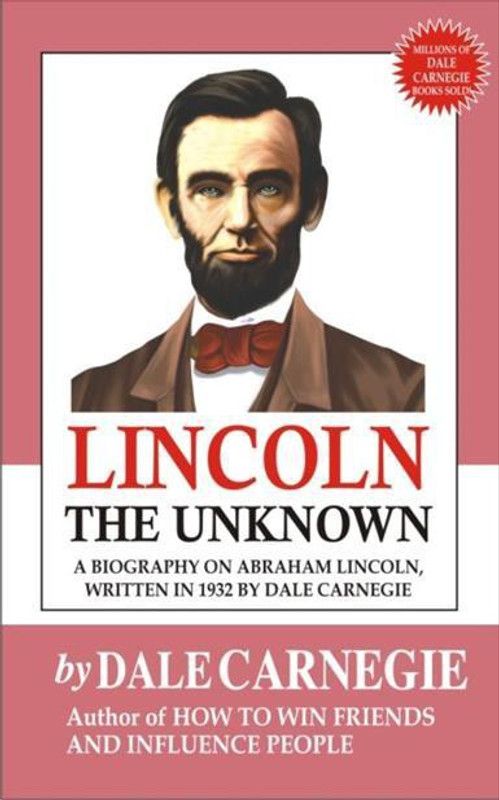 Lincoln The Unknown  (Paperback, Dale Carnegie)
