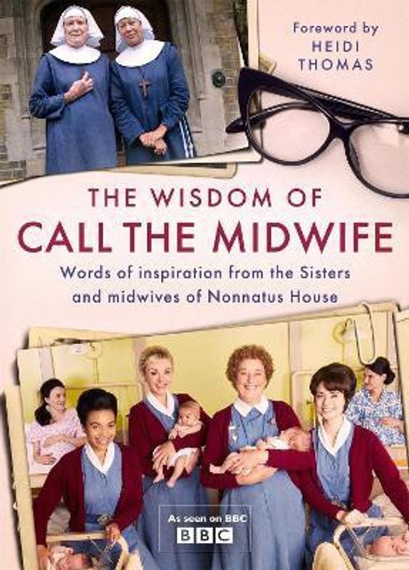 The Wisdom of Call The Midwife  (English, Hardcover, Thomas Heidi)