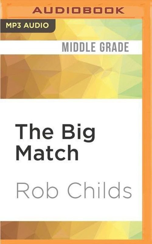 The Big Match  (English, CD-Audio, Childs Rob)