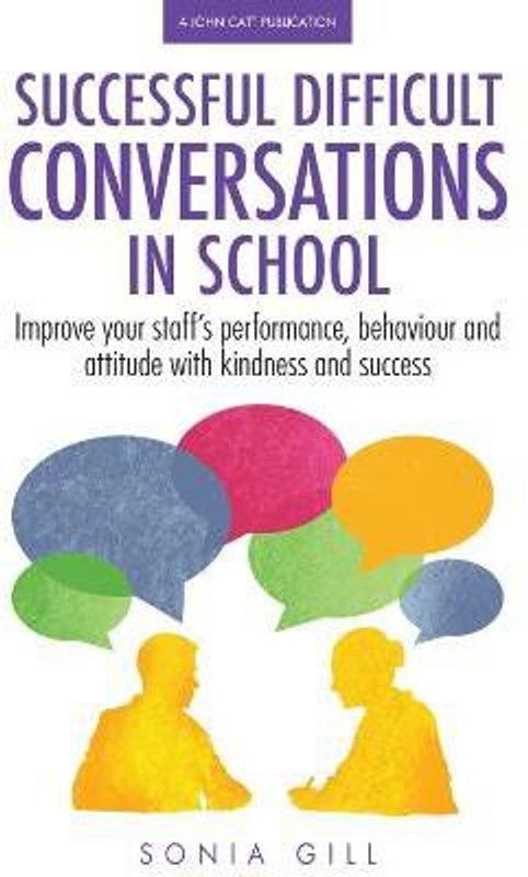 Successful Difficult Conversations: Improve your team's performance, behaviour and attitude with kindness and success  (English, Paperback, Gill Sonia)