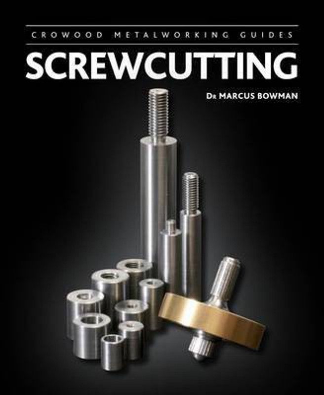 Screwcutting  (English, Hardcover, Bowman Marcus)