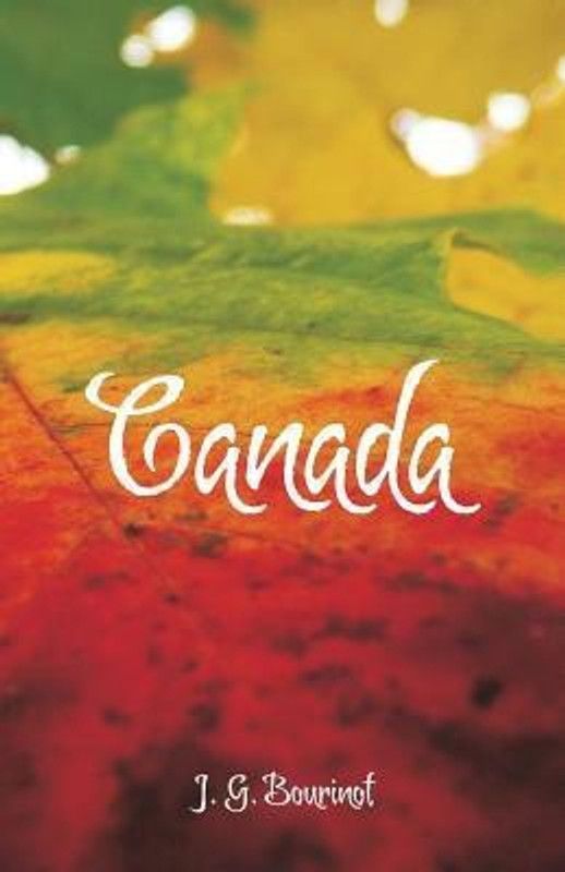 Canada  (English, Paperback, Bourinot J G)