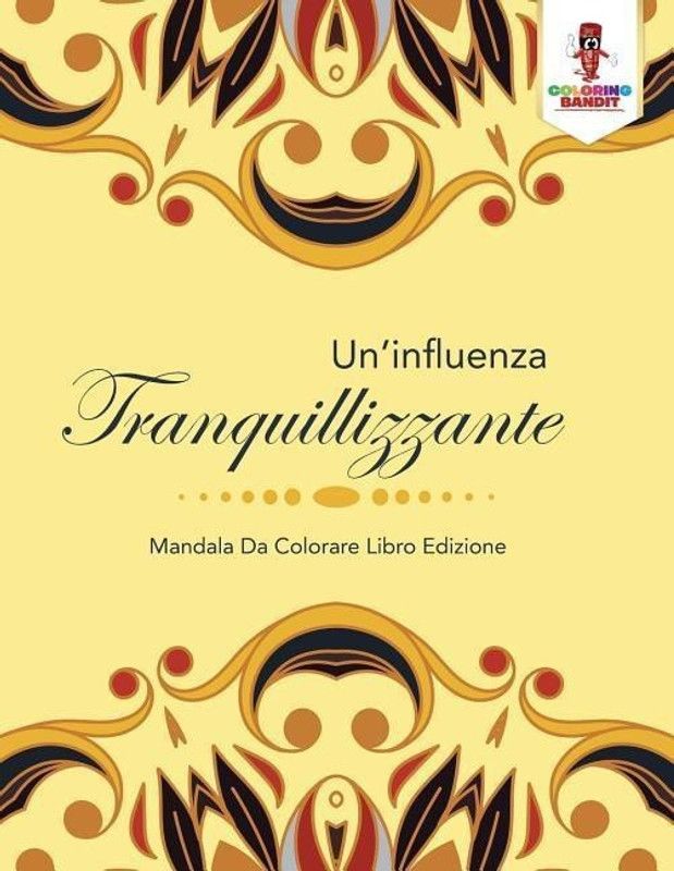Un'influenza Tranquillizzante  (Italian, Paperback, Coloring Bandit)