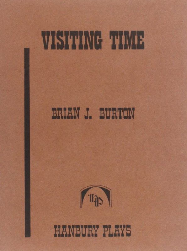 Visiting Time  (English, Paperback, Burton Brian J.)