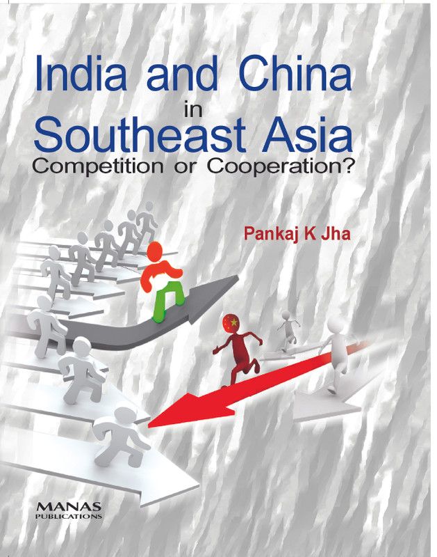 Indian and China in southeast Asia  (Others, Hardcover, Pankaj K. Jha)