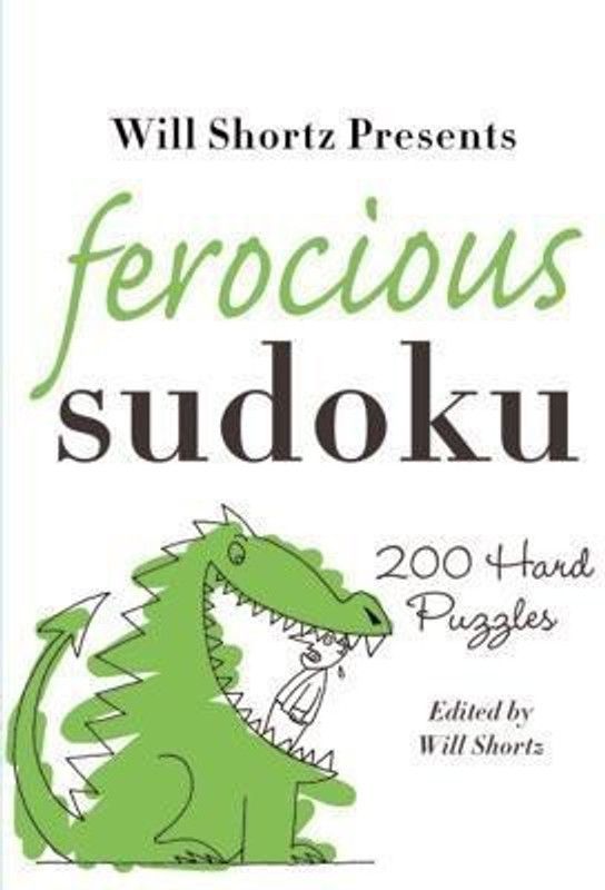 Ferocious Sudoku  (English, Paperback, Shortz Will)