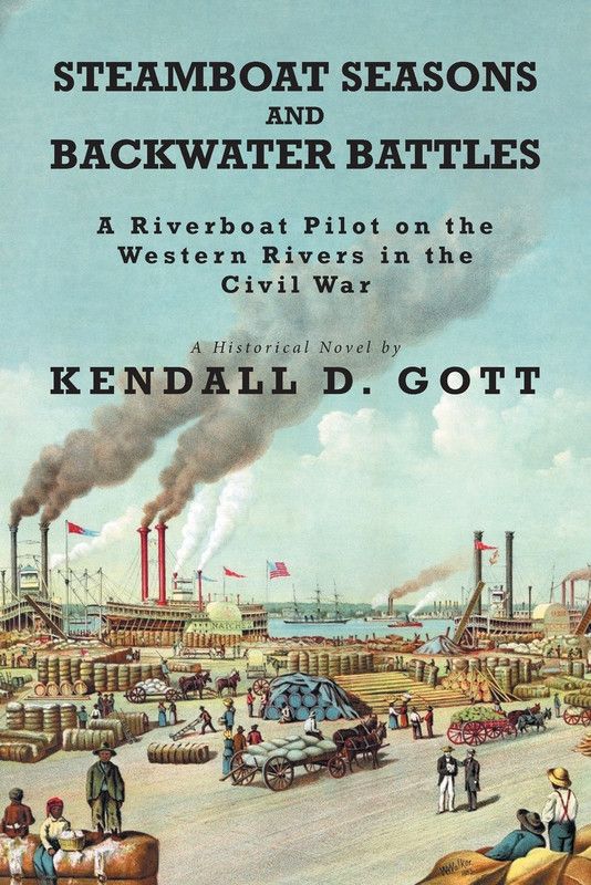Steamboat Seasons and Backwater Battles  (English, Paperback, Gott Kendall D)
