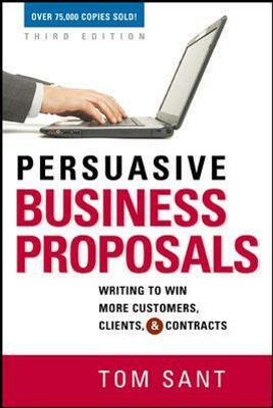 Persuasive Business Proposals  (English, Paperback, Sant Tom)