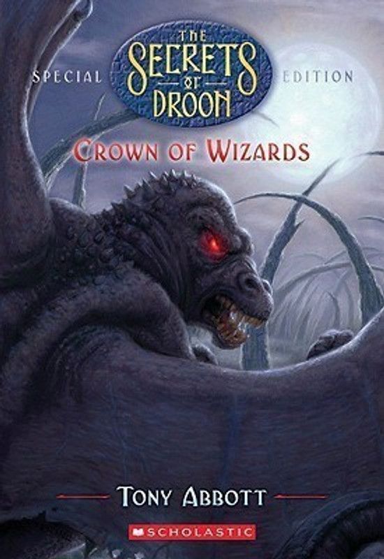 Secrets of Droon Special Edition: #6 Crown of Wizards  (English, Paperback, Abbott Tony)