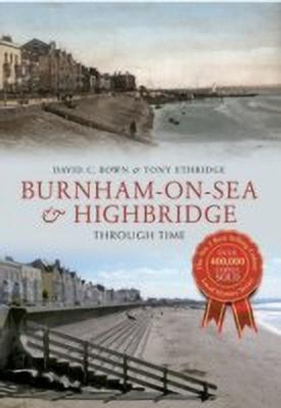 Burnham-on-Sea & Highbridge Through Time  (English, Paperback, Bown David C.)
