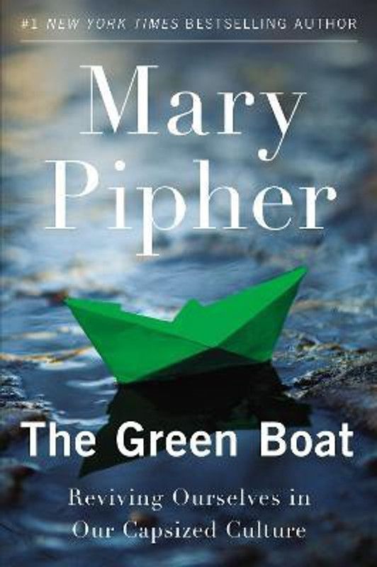 The Green Boat  (English, Paperback, Pipher Mary PhD)