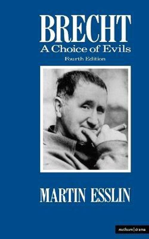Brecht: A Choice Of Evils  (English, Paperback, Esslin Martin)