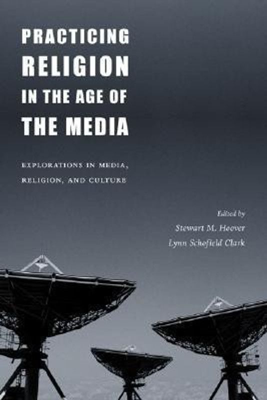 Practicing Religion in the Age of the Media  (English, Paperback, unknown)