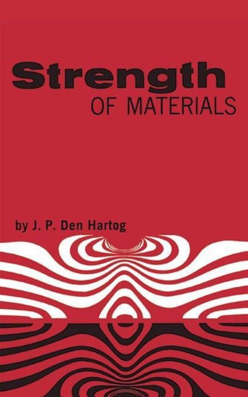 Strength of Materials  (English, Paperback, Hartog J. P. Den)