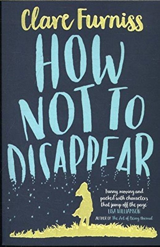 How Not to Disappear  (English, Paperback, Furniss Clare)