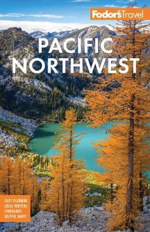 Fodor's Pacific Northwest  (English, Paperback, Fodor's Travel Guides)