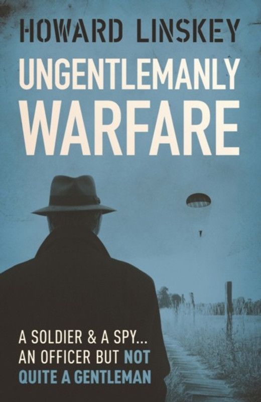 Ungentlemanly Warfare  (English, Paperback, Linskey Howard)