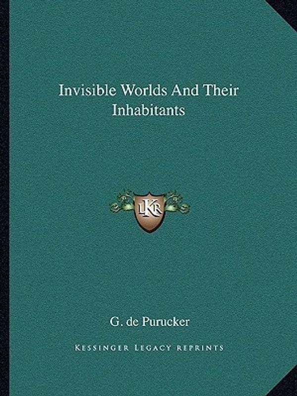 Invisible Worlds And Their Inhabitants  (English, Paperback, de Purucker G)