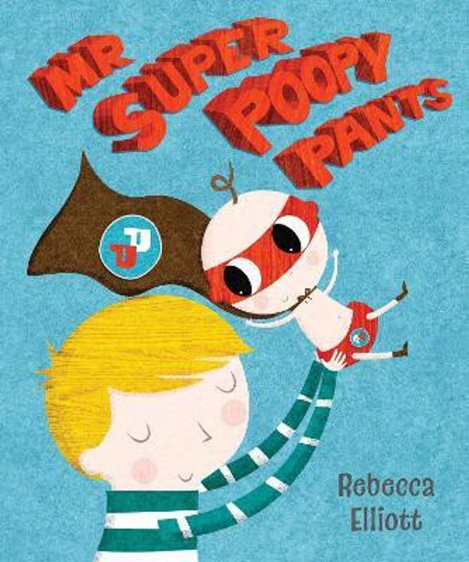 Mr Super Poopy Pants  (English, Paperback, Elliott Rebecca)
