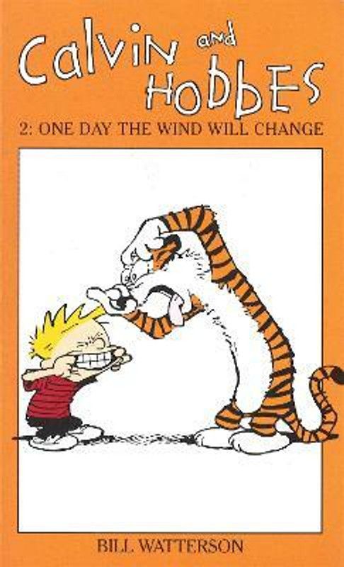 Calvin And Hobbes Volume 2: One Day the Wind Will Change  (English, Paperback, Watterson Bill)