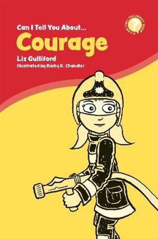 Can I Tell You About Courage?  (English, Paperback, Gulliford Liz)