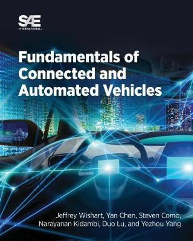 Fundamentals of Connected and Automated Vehicles  (English, Paperback, Wishart Jeffrey)