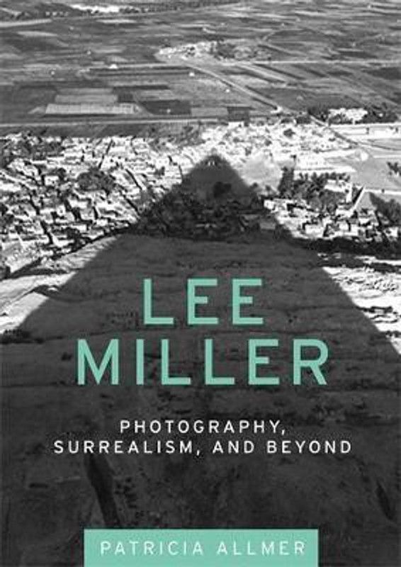 Lee Miller  (English, Hardcover, Allmer Patricia)