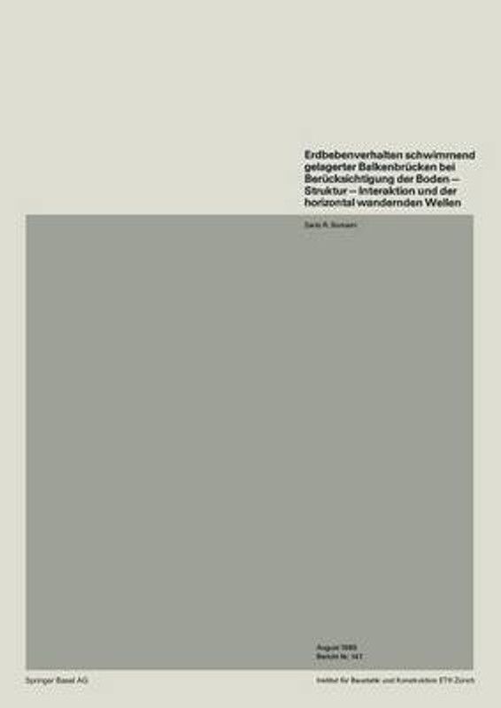 Erdbebenverhalten schwimmend gelagerter Balkenbrucken bei Berucksichtigung der Boden - Struktur - Interaktion und der horizontal wandernden Wellen  (German, Paperback, Somaini D.R.)