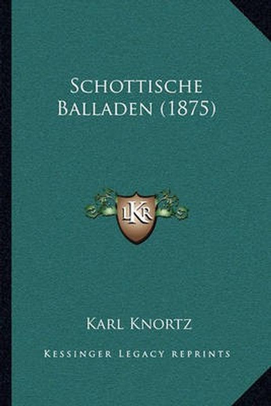 Schottische Balladen (1875)  (German, Paperback, Knortz Karl)