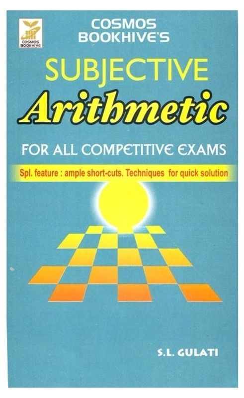 Subjective Arithmetic for All Competitive Exams 1 Edition  (Others, Paperback, Gulati Sl)