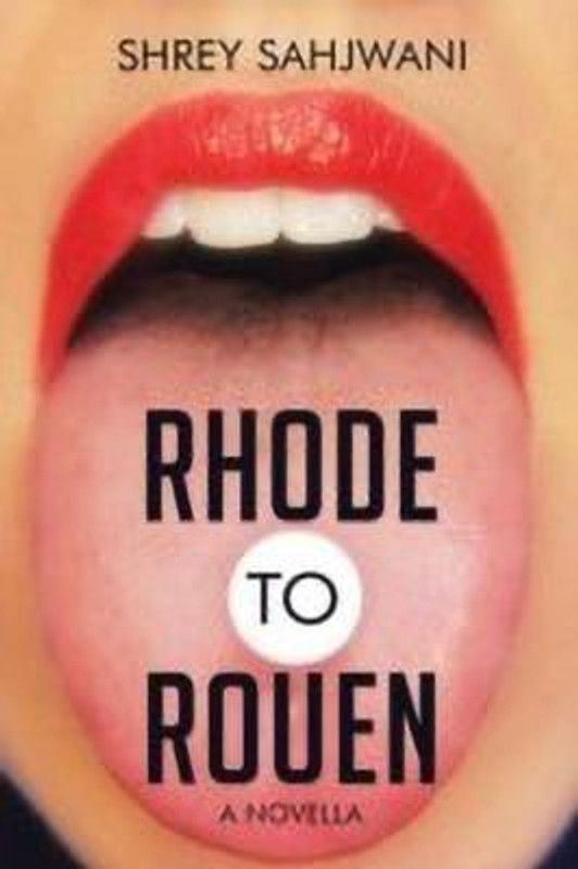 Rhode To Rouen - A Novella  (English, Paperback, Sahjwani Shrey)