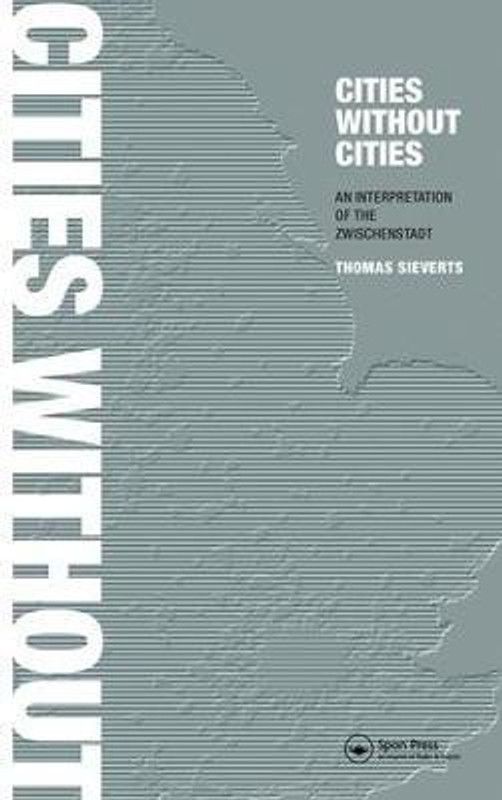 Cities Without Cities  (English, Paperback, Sieverts Thomas)