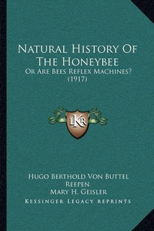 Natural History Of The Honeybee  (English, Paperback, Reepen Hugo Berthold Von Buttel)