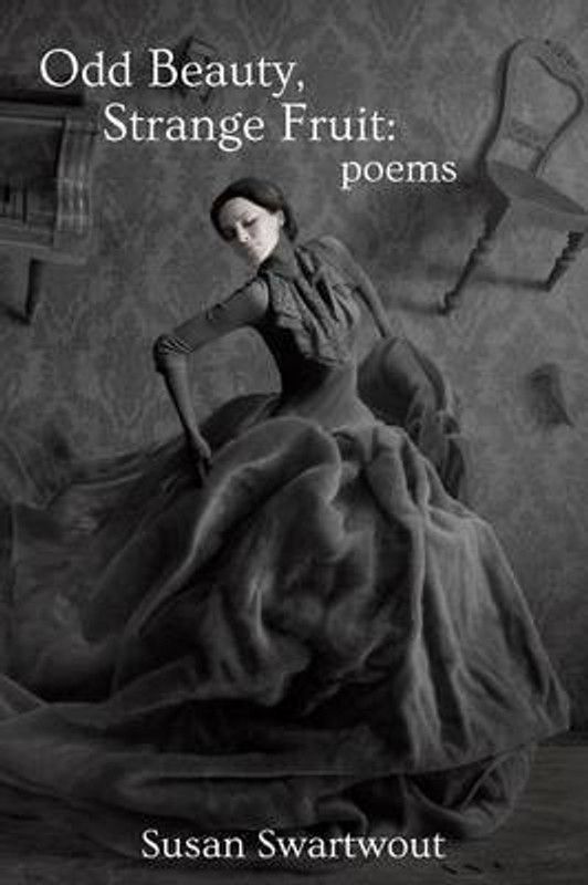 Odd Beauty, Strange Fruit  (English, Paperback, Swartwout Susan)