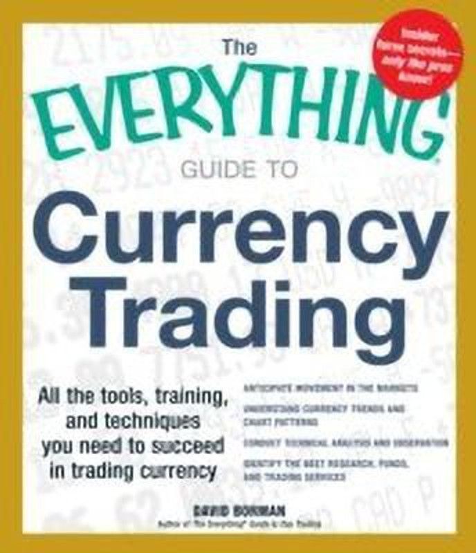 The Everything Guide to Currency Trading  (English, Paperback, Borman David)