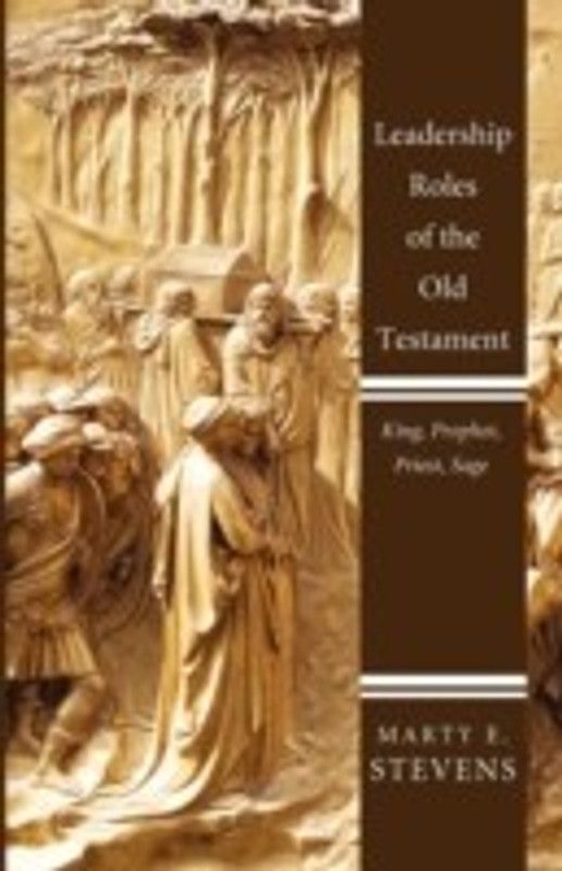 Leadership Roles of the Old Testament  (English, Paperback, Stevens Marty E.)